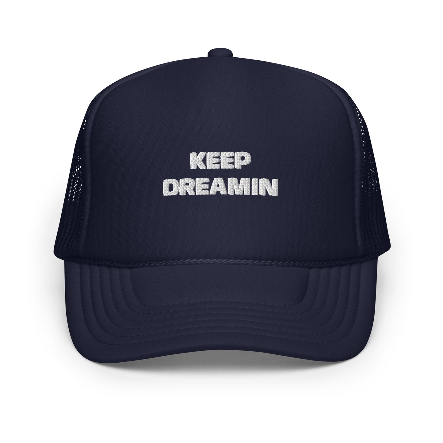 Keep Dreamin' Trucker Hat